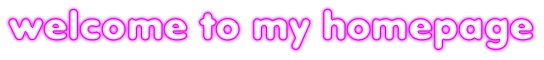 welcome to my homepage